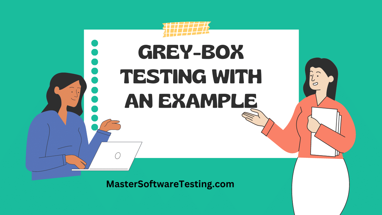 How to Perform Grey-Box Testing
