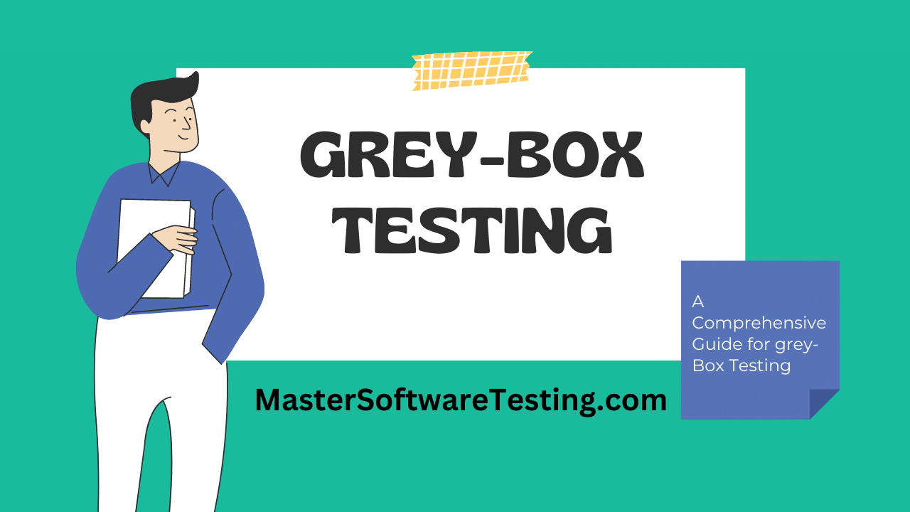 Grey-Box Testing: Best of Black-Box and White-Box Testing