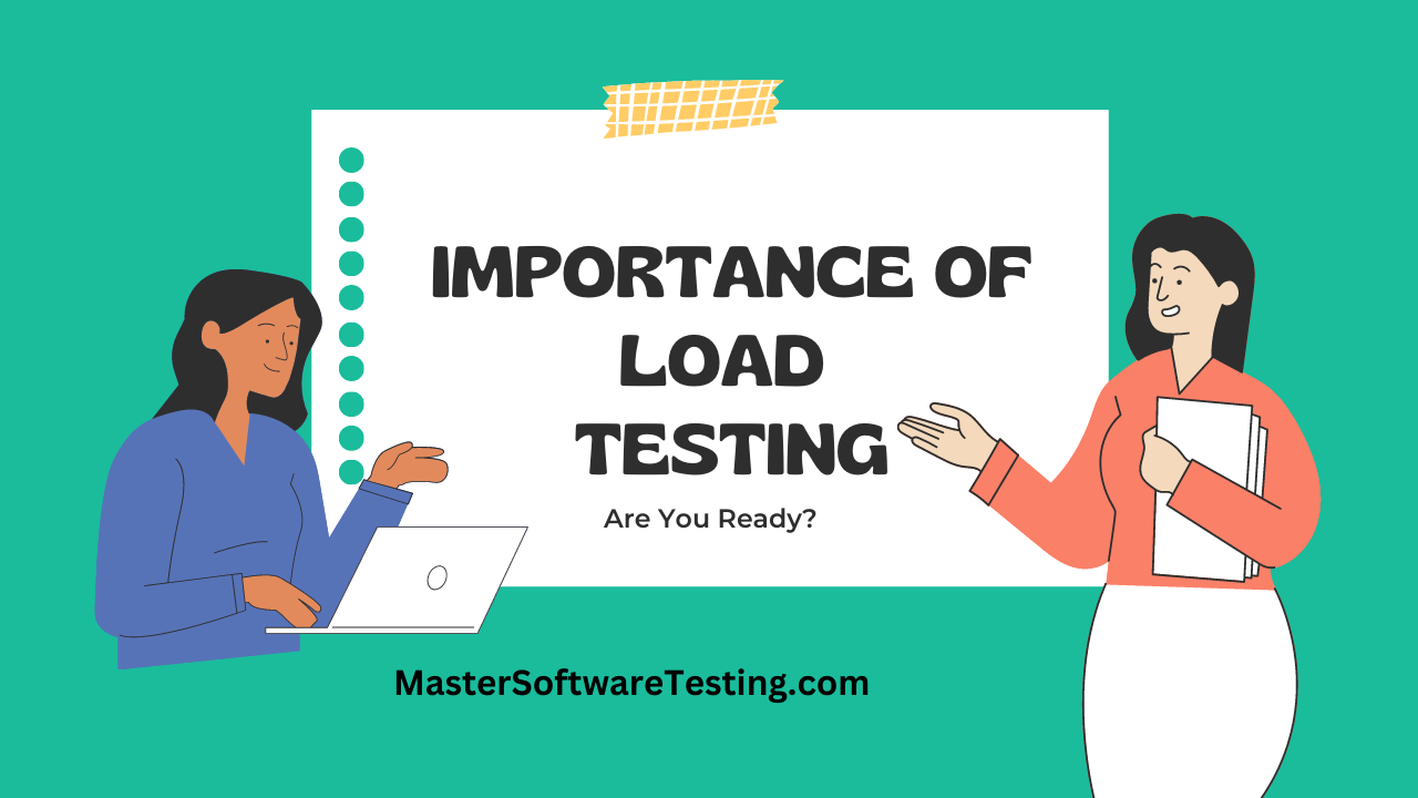 Importance of Load Testing