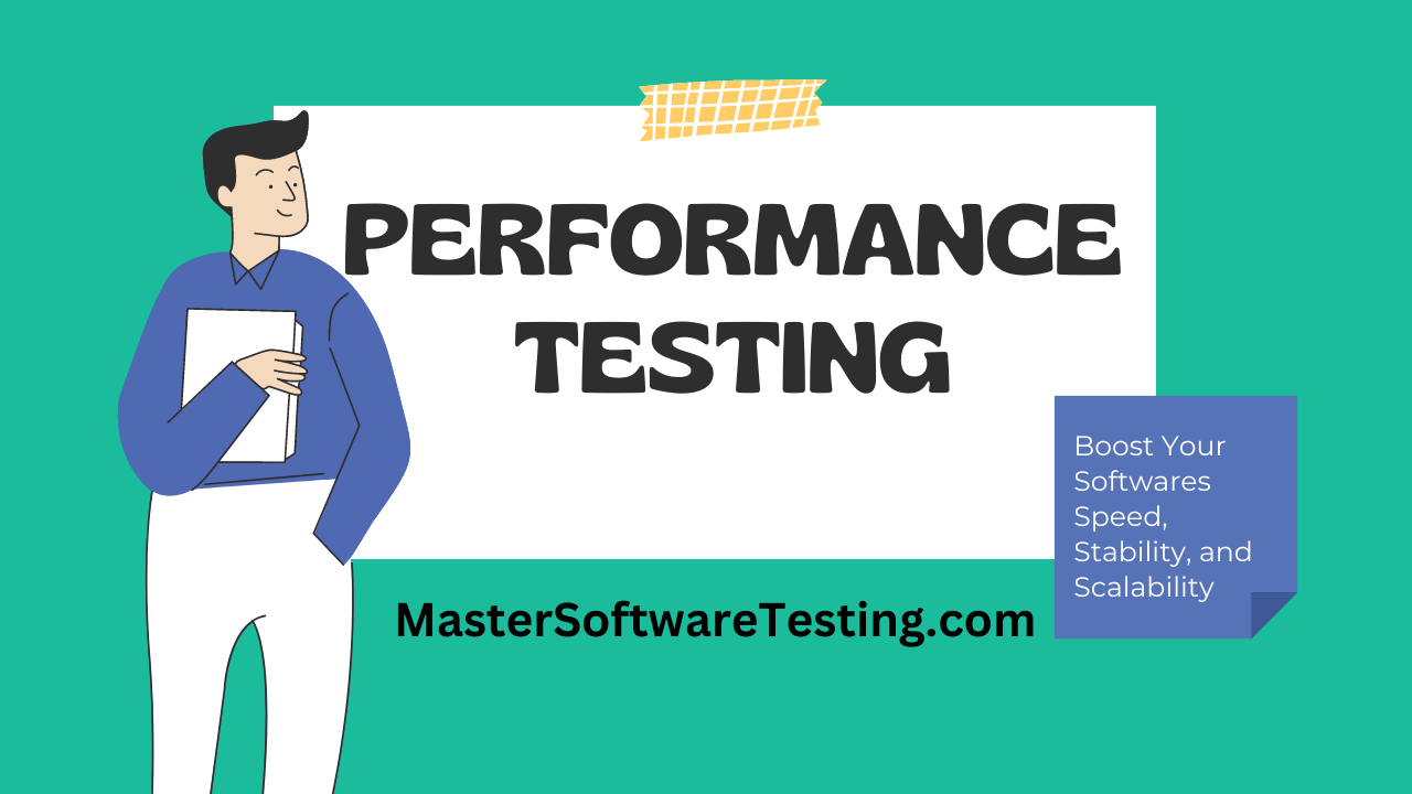 Performance Testing - Boost Your Software's Speed, Stability, and Scalability