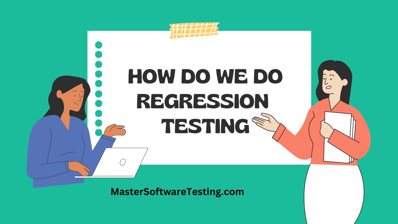 How to do Regression Testing?