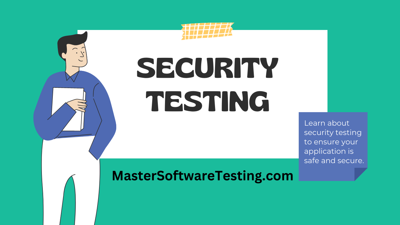 Security Testing: Your Ultimate Guide
