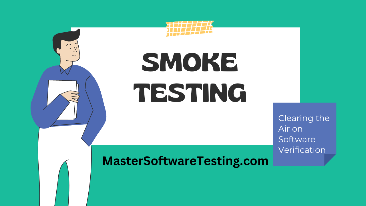 Smoke Testing: Clearing the Air on Software Verification