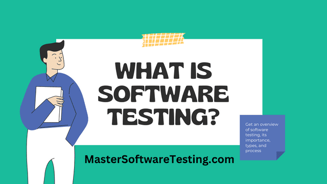 Software Testing 101: What Is Software Testing?